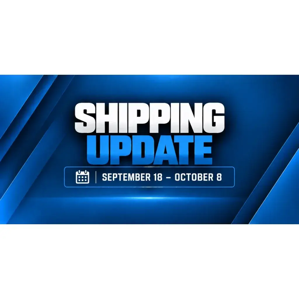 Shipping Update: September 18 – October 8